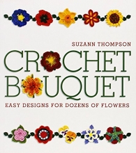 Cover art for Crochet Bouquet: Easy Designs for Dozens of Flowers