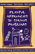Cover art for Playful Approaches to Serious Problems: Narrative Therapy with Children and their Families (Norton Professional Books (Hardcover))