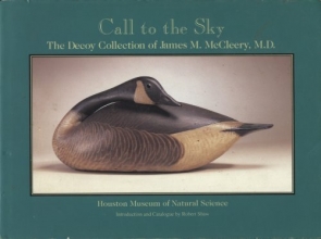 Cover art for Call to the Sky: The Decoy Collection of James M. McCleery, M.D.