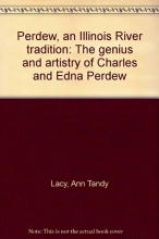 Cover art for Perdew, an Illinois River tradition: The genius and artistry of Charles and Edna Perdew