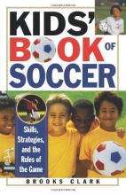 Cover art for Kids' Book of Soccer: Skills, Strategies, and the Rules of the Game