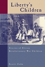 Cover art for Liberty's Children: Stories Of Eleven Revolutionary War Children