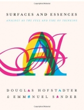 Cover art for Surfaces and Essences: Analogy as the Fuel and Fire of Thinking