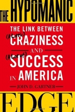 Cover art for The Hypomanic Edge: The Link Between (A Little) Craziness and (A Lot of) Success in America