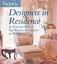 Cover art for Victoria Designers in Residence: The Personal Style of Top Women Decorators and Designers