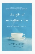 Cover art for The Gift of an Ordinary Day: A Mother's Memoir