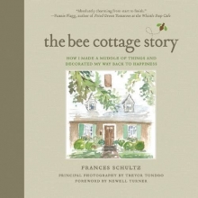 Cover art for The Bee Cottage Story: How I Made a Muddle of Things and Decorated My Way Back to Happiness