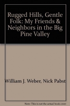Cover art for Rugged Hills, Gentle Folk: My Friends & Neighbors in the Big Pine Valley