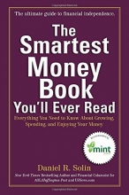Cover art for The Smartest Money Book You'll Ever Read: Everything You Need to Know About Growing, Spending, and Enjoying Your Money