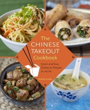 Cover art for The Chinese Takeout Cookbook: Quick and Easy Dishes to Prepare at Home