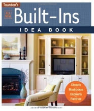 Cover art for All New Built-Ins Idea Book: Closets*Mudrooms*Cabinets*Pantries (Taunton Home Idea Books)