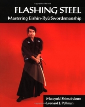 Cover art for Flashing Steel: Mastering Eishin-Ryu Swordsmanship