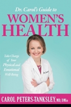 Cover art for Dr. Carol's Guide to Women's Health: Take Charge of Your Physical and Emotional Well-Being