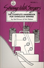 Cover art for Sewing With Sergers: The Complete Handbook For Overlock Sewing (Book 1)