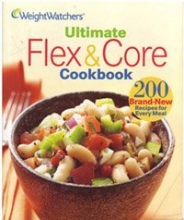 Cover art for Weight Watchers Ultimate Flex & Core Cookbook: 200 Brand New Recipes for Every Meal