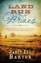 Cover art for Land Run Brides: Oklahoma Settlers Brave Challenges of the Heart in Three Romances (Romancing America)