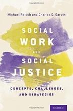 Cover art for Social Work and Social Justice: Concepts, Challenges, and Strategies