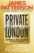 Cover art for Private London. James Patterson & Mark Pearson (Private Series)