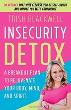 Cover art for Insecurity Detox: A Breakout Plan to Rejuvenate Your Body, Mind, and Spirit