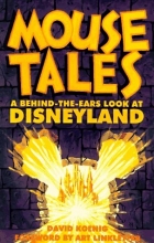 Cover art for Mouse Tales: A Behind-The-Ears Look at Disneyland