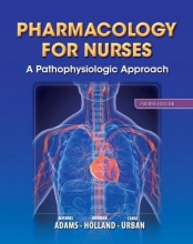 Cover art for Pharmacology for Nurses: A Pathophysiologic Approach (4th Edition) (Adams, Pharmacology for Nurses)