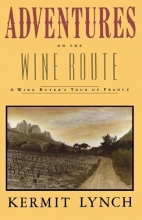 Cover art for Adventures on the Wine Route: A Wine Buyer's Tour of France