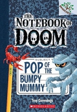 Cover art for Pop of the Bumpy Mummy: A Branches Book (The Notebook of Doom #6)