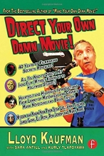 Cover art for Direct Your Own Damn Movie! (Your Own Damn Film School {Series})