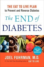 Cover art for The End of Diabetes: The Eat to Live Plan to Prevent and Reverse Diabetes