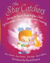 Cover art for The Star Catchers: Stories for You to Read to Your Child To Encourage Calm, Confidence, and Creativity