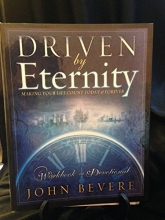 Cover art for Driven By Eternity: Making Your Life Count Today & Forever: Workbook and Devotional