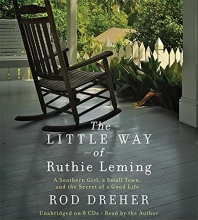 Cover art for The Little Way of Ruthie Leming: A Southern Girl, a Small Town, and the Secret of a Good Life