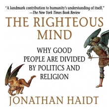 Cover art for The Righteous Mind: Why Good People Are Divided by Politics and Religion (Your Coach in a Box)