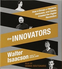Cover art for The Innovators: How a Group of Hackers, Geniuses, and Geeks Created the Digital Revolution