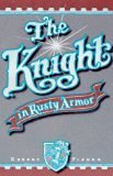 Cover art for The Knight in the Rusty Armor.