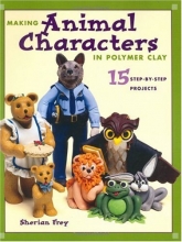 Cover art for Making Animal Characters in Polymer Clay