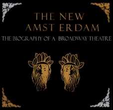 Cover art for The New Amsterdam: The Biography of a Broadway Theater
