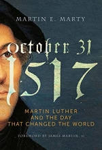 Cover art for October 31, 1517: Martin Luther and the Day that Changed the World