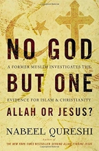 Cover art for No God but One: Allah or Jesus?: A Former Muslim Investigates the Evidence for Islam and Christianity