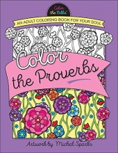 Cover art for Color the Proverbs: An Adult Coloring Book for Your Soul (Color the Bible)