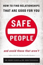 Cover art for Safe People: How to Find Relationships that are Good for You and Avoid Those That Aren't