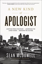 Cover art for A New Kind of Apologist: *Adopting Fresh Strategies *Addressing the Latest Issues *Engaging the Culture