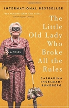 Cover art for The Little Old Lady Who Broke All the Rules: A Novel (League of Pensioners)