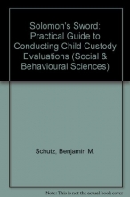Cover art for Solomon's Sword: A Practical Guide to Conducting Child Custody Evaluations (Jossey Bass Social and Behavioral Science Series)