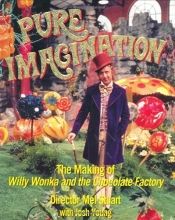Cover art for Pure Imagination: The Making of Willy Wonka and the Chocolate Factory