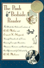 Cover art for The Pooh Bedside Reader: In Which Beloved Creations Milne Ernest H Shepard thru Smackerals verse Amu (Winnie-the-Pooh)