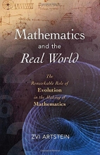 Cover art for Mathematics and the Real World: The Remarkable Role of Evolution in the Making of Mathematics