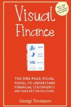 Cover art for Visual Finance: The One Page Visual Model to Understand Financial Statements and Make Better Business Decisions