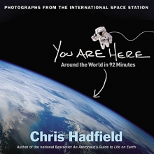 Cover art for You Are Here: Around the World in 92 Minutes: Photographs from the International Space Station