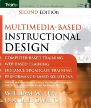 Cover art for Multimedia-based Instructional Design: Computer-Based Training; Web-Based Training; Distance Broadcast Training; Performance-Based Solutions, Second Edition